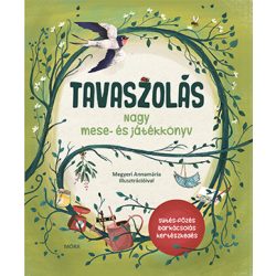Tavaszolás. Tavaszi mese- és játékkönyv