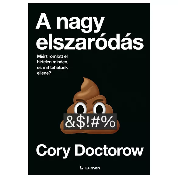 A nagy elszaródás: Miért romlott el hirtelen minden, és mit tehetünk ellene?
