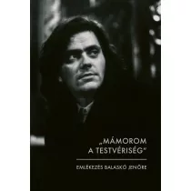 „Mámorom a testvériség"