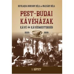 PEST-BUDAI KÁVÉHÁZAK I. kötet