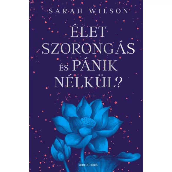 Élet szorongás és pánik nélkül?