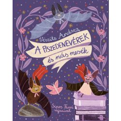 A piszedenevérek és más mesék