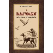 A hazai vadászat múltjából és jelenéből