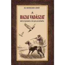 A hazai vadászat múltjából és jelenéből