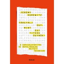   Tárgyalj úgy, mint egy titkos ügynök – A kapcsolatépítés és befolyásolás rejtett technikái