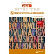   2026. évi érettségi tételek magyar nyelv és irodalomból (40 emelt szintű tétel)