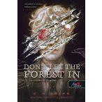 Don't Let the Forest In - Ne engedd be az erdőt!
