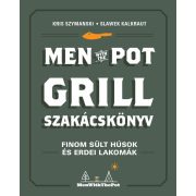 Men with the pot - Grill szakácskönyv