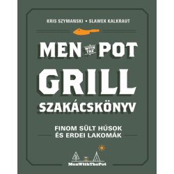 Men with the pot - Grill szakácskönyv