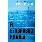   A szabadság kardja - A Moszad korábbi igazgatója - Izrael, a Moszad és a titkos háború