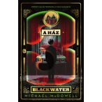 A ház - Blackwater 3.