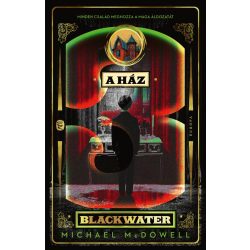 A ház - Blackwater 3.