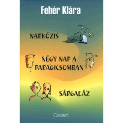 Narkózis - Négy nap a paradicsomban - Sárgaláz