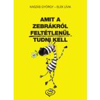 Amit a zebrákról feltétlenül tudni kell