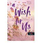 A Wish For Us - Ezt kívánom magunknak