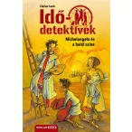  Michelangelo és a halál színe (Idődetektívek 9.) 2. kiadás