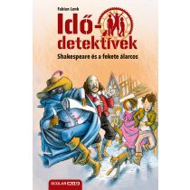   Shakespeare és a fekete álarcos (Idődetektívek 21.) 2. kiadás