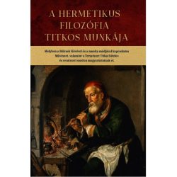A hermetikus filozófia titkos munkája