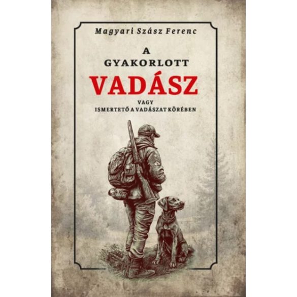 A gyakorlott vadász vagy ismertető a vadászat köréből