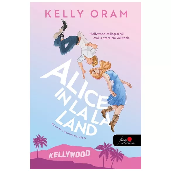 Alice in La La Land - Alice és a kaliforniai álom