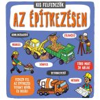 Kis felfedezők - Az építkezésen