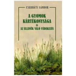 A gyomok kártékonysága és az ellenük való védekezés