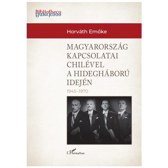 Magyarország külkapcsolatai Chilével a hidegháború idején (1945-1970)
