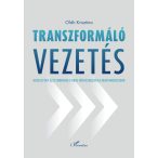   Transzformáló vezetés - Keresztény üzletemberek etikus döntéshozatala Magyarországon