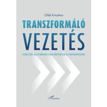   Transzformáló vezetés - Keresztény üzletemberek etikus döntéshozatala Magyarországon
