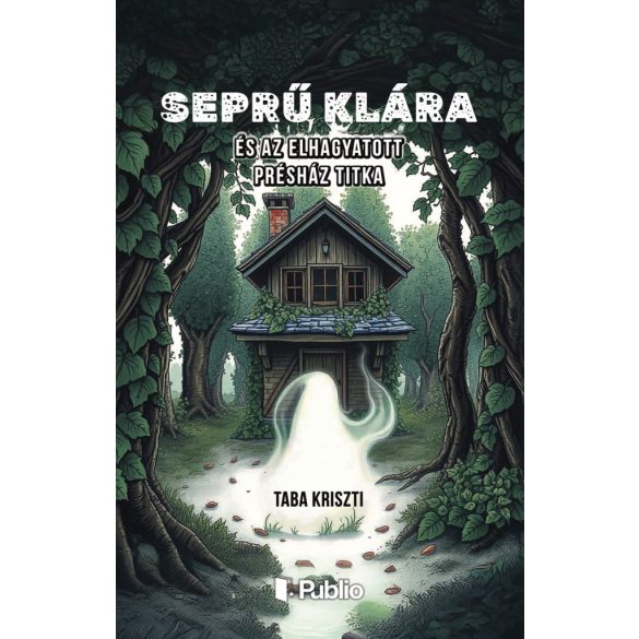 Seprű Klára és az elhagyatott présház titka