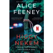 Higgy nekem – Minden történetnek két oldala van