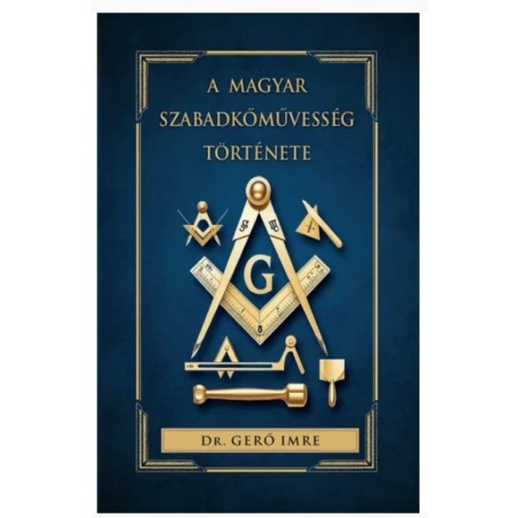 A magyar szabadkőművesség története