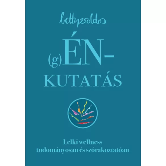 (g)ÉNkutatás - Lelki wellness tudományosan és szórakoztatóan
