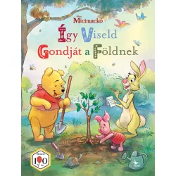 Micimackó: Így viseld gondját a Földnek