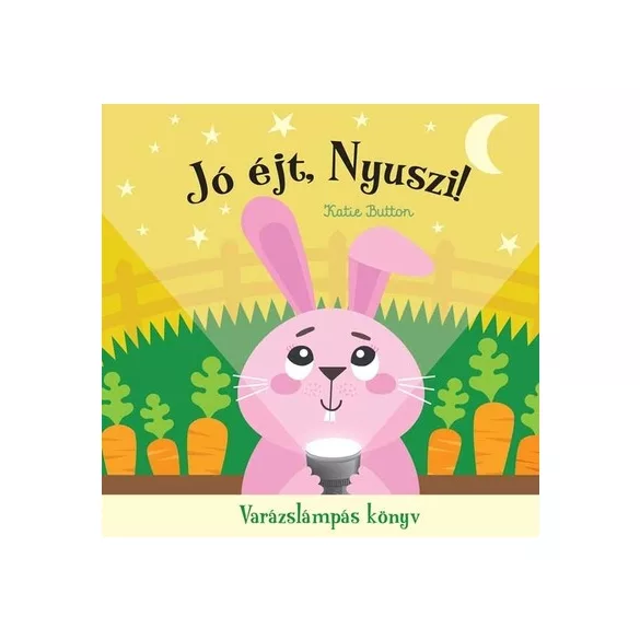 Jó éjt, nyuszi! - Varázslámpás könyv