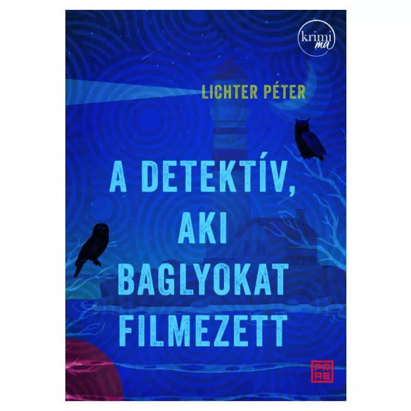 A detektív, aki baglyokat filmezett