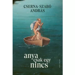 Anya csak egy nincs