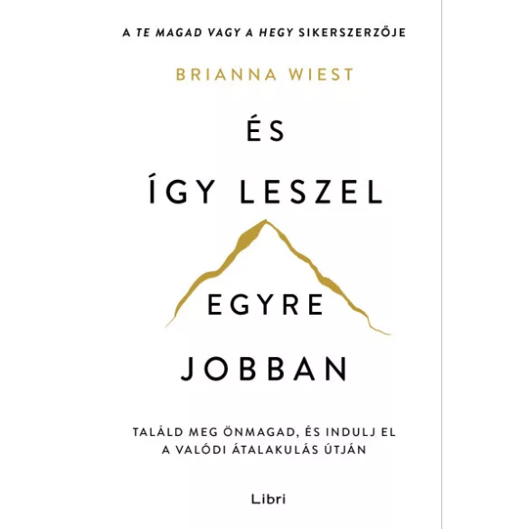És így leszel egyre jobban