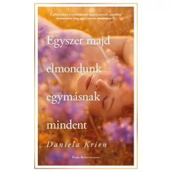 Egyszer majd elmondunk egymásnak mindent