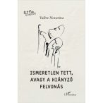 Ismeretlen tett, avagy a hiányzó felvonás