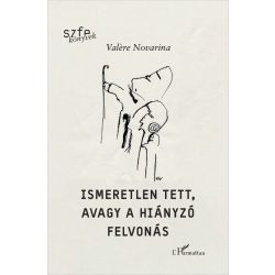 Ismeretlen tett, avagy a hiányzó felvonás