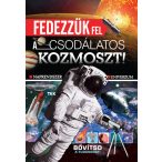 Fedezzük fel a csodálatos kozmoszt