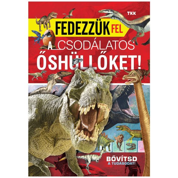 Fedezzük fel a csodálatos őshüllőket!