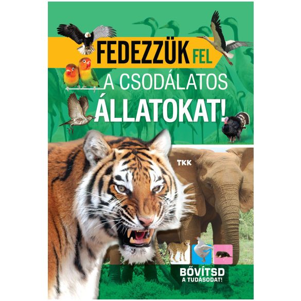 Fedezzük fel a csodálatos állatokat!