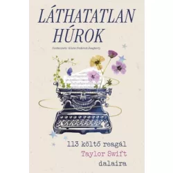   Láthatatlan húrok - 113 költő reagál Taylor Swift dalaira