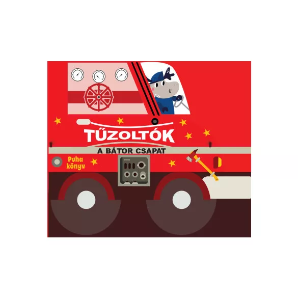 Tűzoltók - A bátor csapat