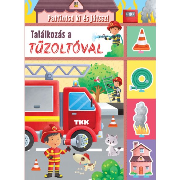 Találkozás a tűzoltóval - Pattintsd ki és játssz!