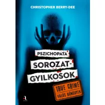 Pszichopata sorozatgyilkosok