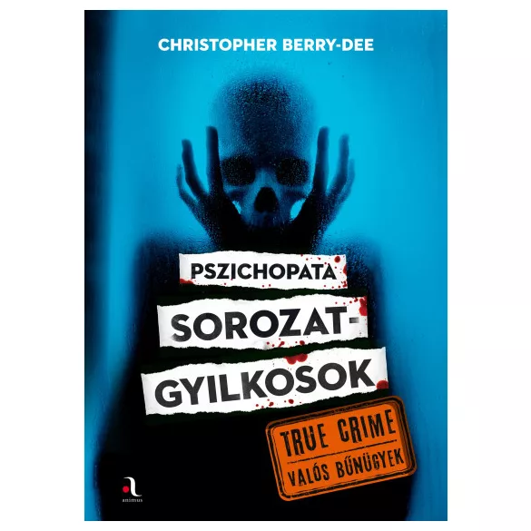 Pszichopata sorozatgyilkosok