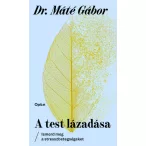 A test lázadása - Ismerd meg a stresszbetegségeket